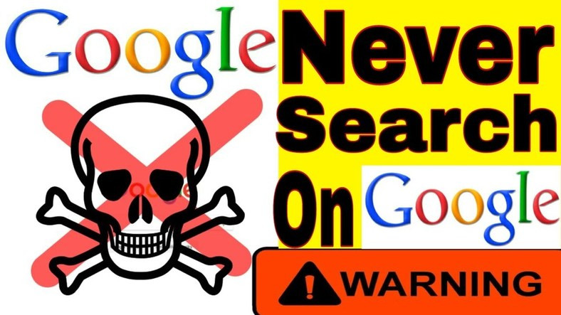 Google'da Asla Aramamanız Gereken 9 Konu