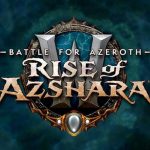 World of Warcraft’ın Beklenen 8.2 Yaması Bugün Çıkıyor