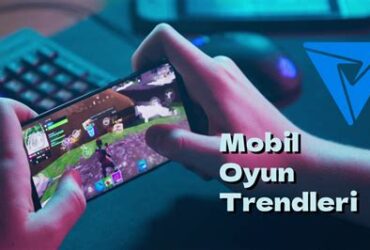 Mobil Oyun Sektöründe Yükselen Trendler Nelerdir?