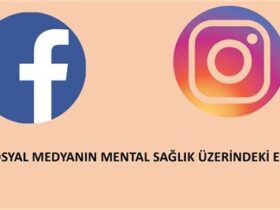 Sosyal Medya Kullanımı ve Mental Sağlık Üzerindeki Etkileri