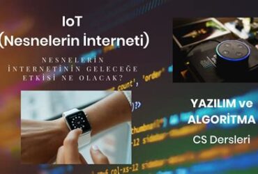 Nesnelerin İnterneti (IoT) Teknolojisi ve Bilim İlişkisi
