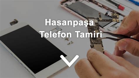 Hasanpasa Telefon Tamiri