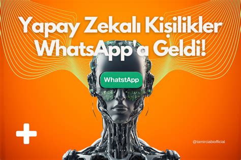 Whatsapp Yapay Zeka Kisilikleri Geldi