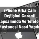 İphone Arka Cam Degisimi Garanti Kapsaminda Mi