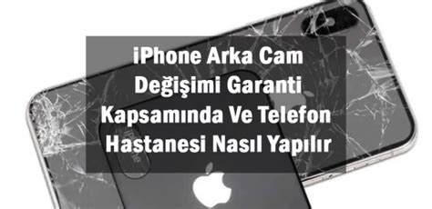 İphone Arka Cam Degisimi Garanti Kapsaminda Mi